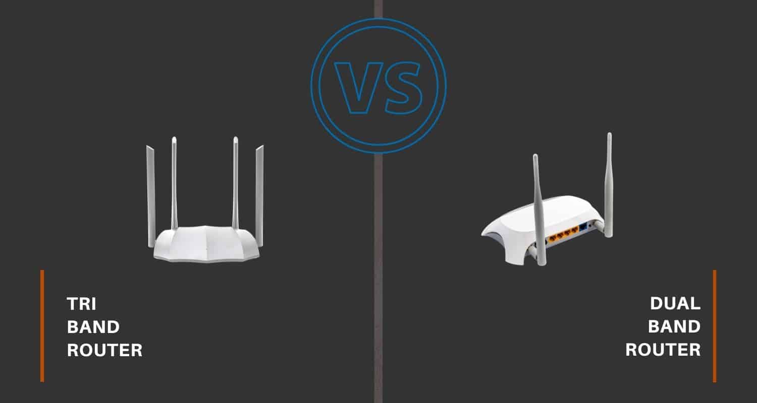 Dual Band Vs Tri Band Router Which One Is Best For Your Home Dual Band Vs Tri Band Router Which One Is Best For Your Home