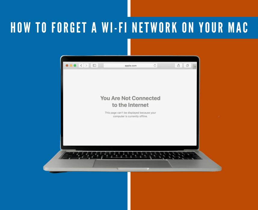 How to Forget a Wi-Fi Network on Your Mac