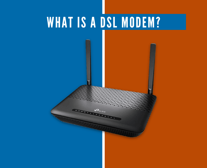 sagsøger kapital Anger What is a DSL Modem? An All-in-One Guide