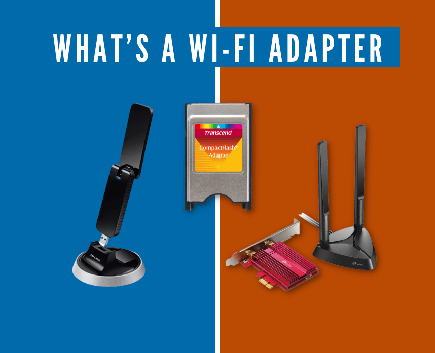 What’s a Wi-Fi Adapter? Do You Need One in 2023