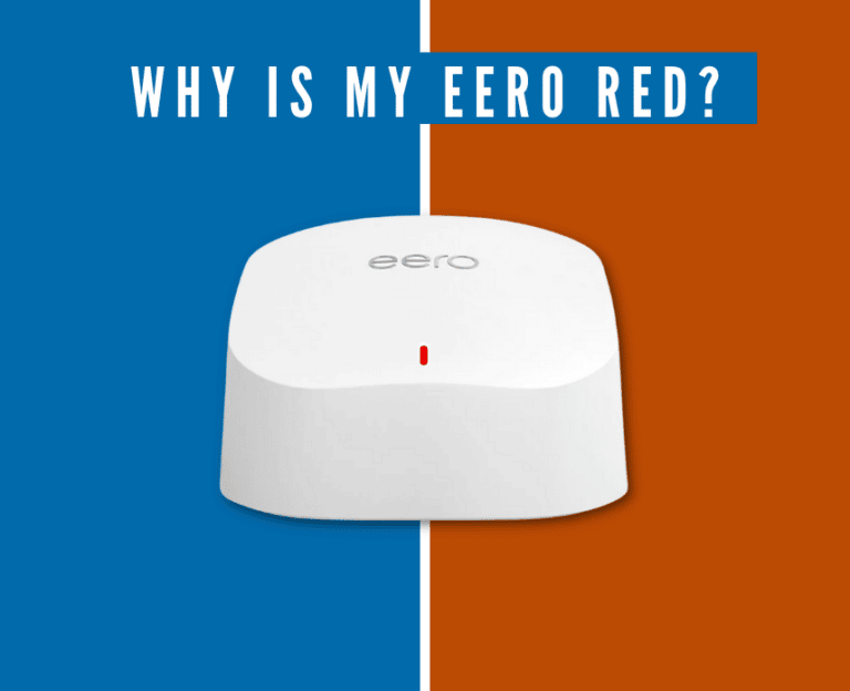 Why is my Eero Red? Easy 5 Minute Fix to Restore Your Internet Connection