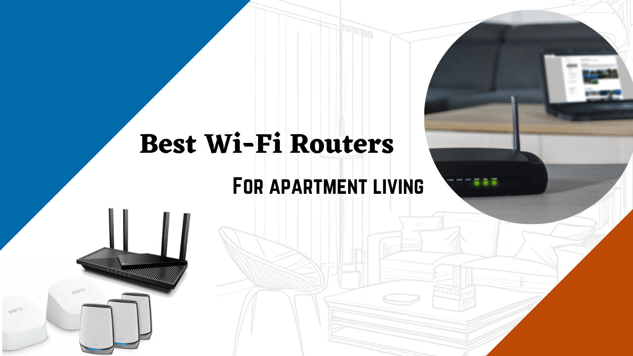 Best Wi-Fi Routers for Apartment Living