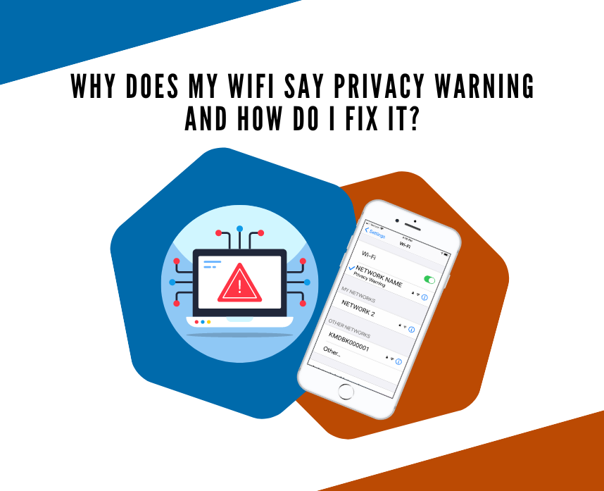 Why Does My WiFi Say Privacy Warning and How Do I Fix It?