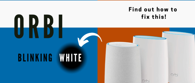 How to fix Orbi blinking white - Featured Image