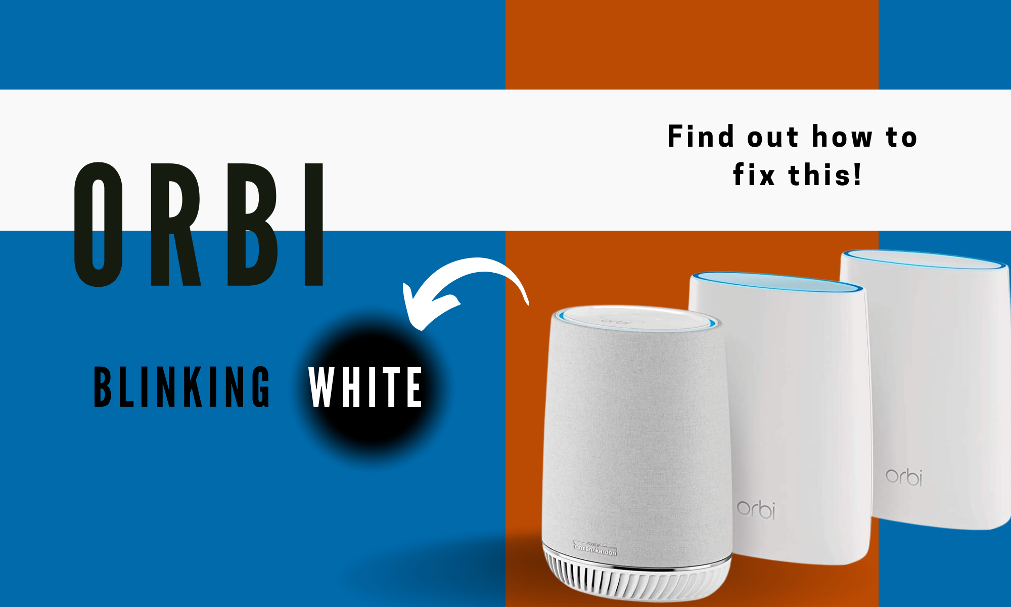 How to fix Orbi blinking white - Featured Image