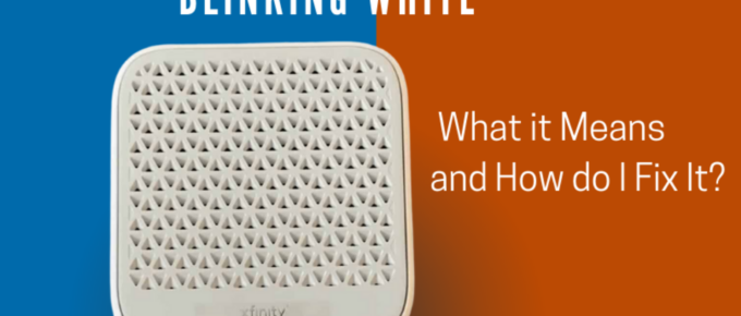 Why is the Xfinity Modem Router blinking white and how to fix it