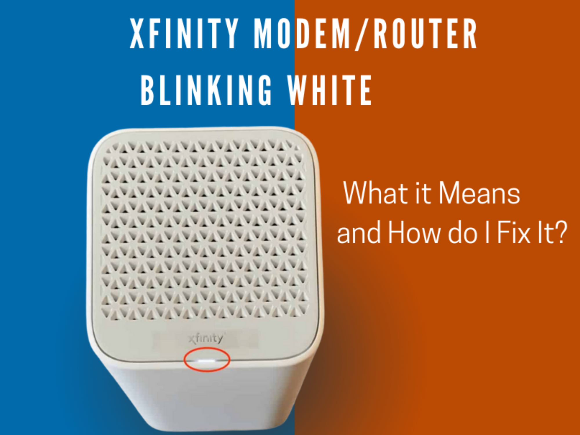 Why is the Xfinity Modem Router blinking white and how to fix it