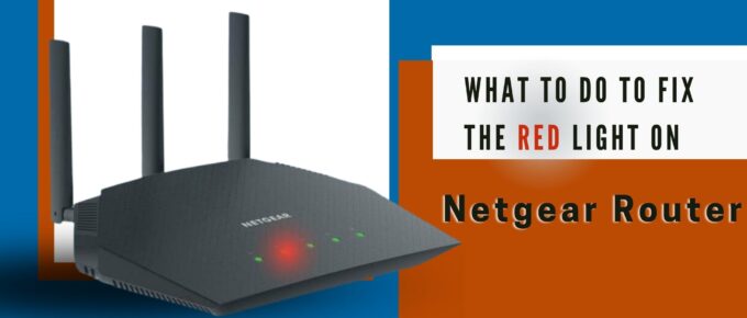 What To Do To Fix The Red Light on Netgear Router-Featured Image.